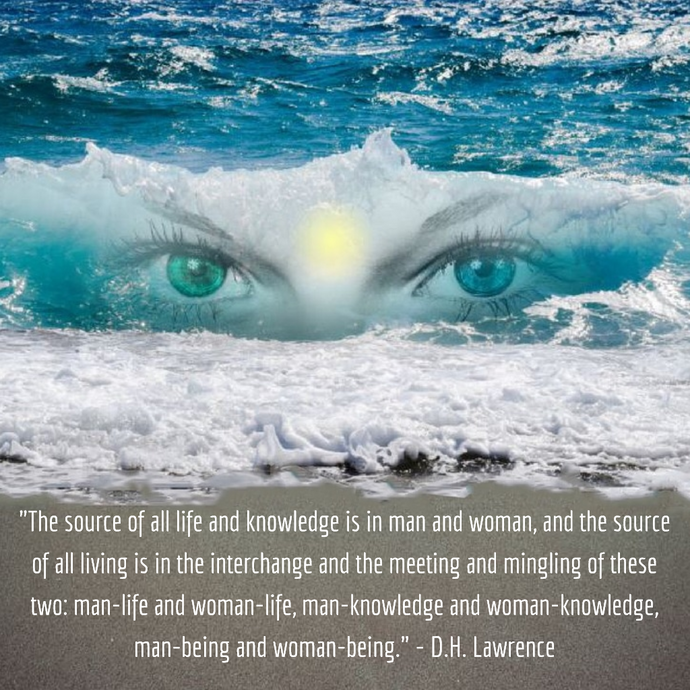 “The source of all life and knowledge is in man and woman..."